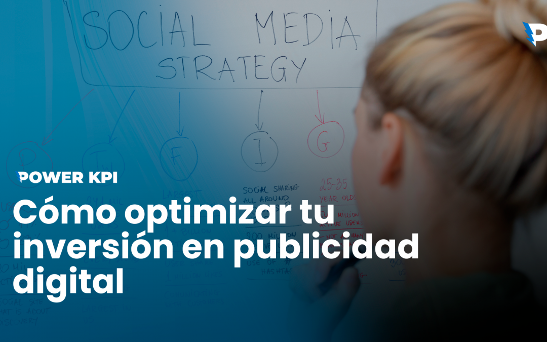 Cómo optimizar inversión publicitaria y obtener resultados