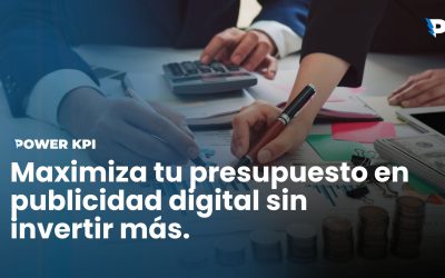Maximizar tu presupuesto en publicidad digital sin invertir más.